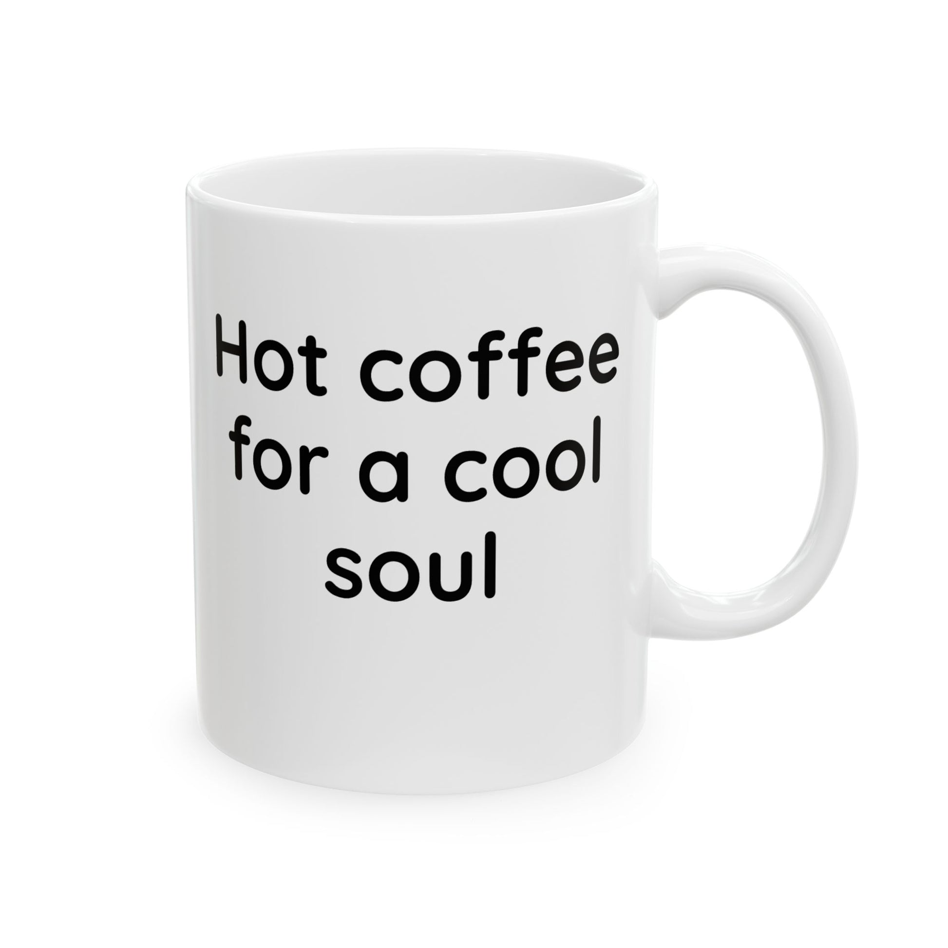 Hot coffee for a cool sould Ceramic Mug, (11oz, 15oz) - CoolCollectiveCo