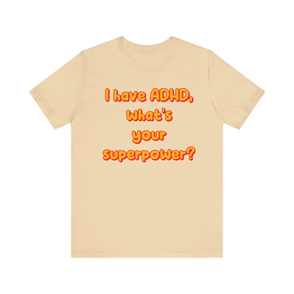 ADHD Superpower Unisex Short Sleeve Tee – Empowering Awareness Shirt - CoolCollectiveCo