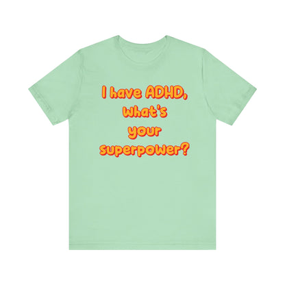 ADHD Superpower Unisex Short Sleeve Tee – Empowering Awareness Shirt - CoolCollectiveCo