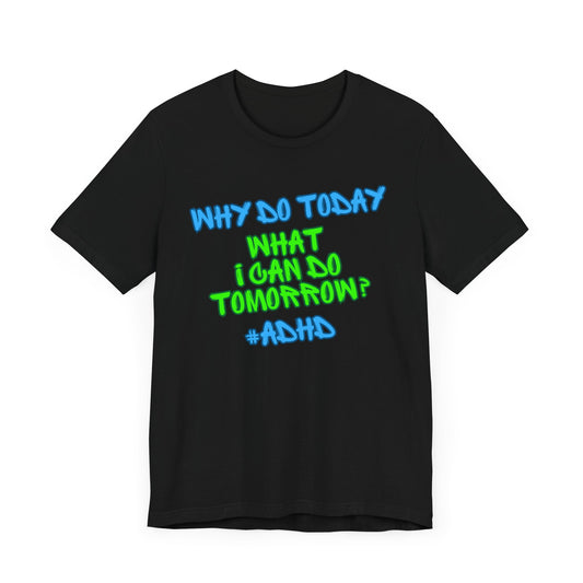 Funny ADHD Quote Unisex Jersey Tee – Perfect Gift for Awareness Days - CoolCollectiveCo