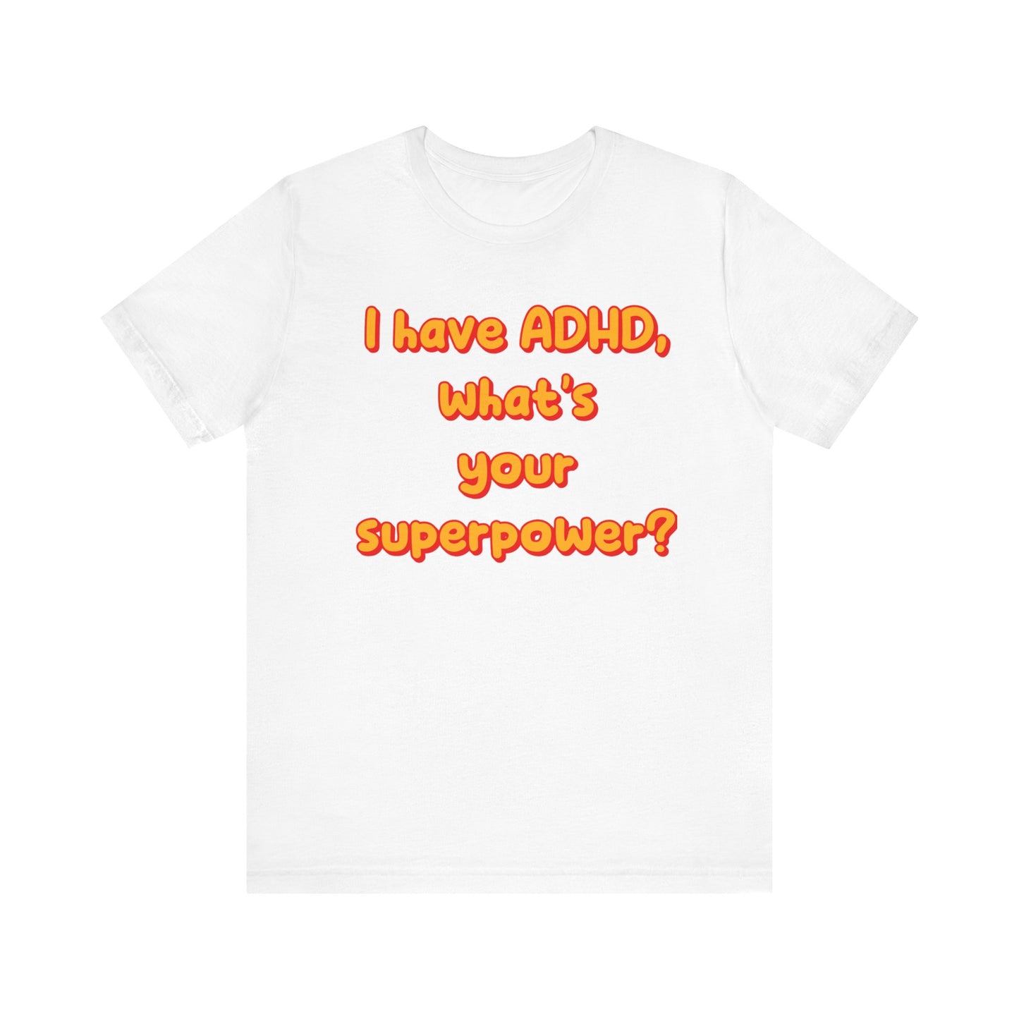 ADHD Superpower Unisex Short Sleeve Tee – Empowering Awareness Shirt - CoolCollectiveCo