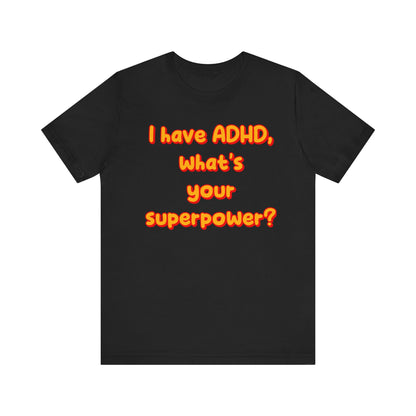 ADHD Superpower Unisex Short Sleeve Tee – Empowering Awareness Shirt - CoolCollectiveCo