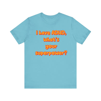 ADHD Superpower Unisex Short Sleeve Tee – Empowering Awareness Shirt - CoolCollectiveCo