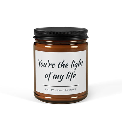 You're the light of my life and my favorite scent Scented Soy Candle (Multi-Size, Amber Jar) - CoolCollectiveCo