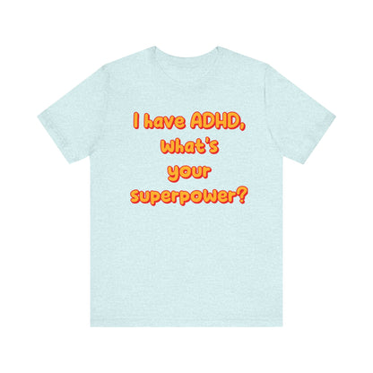 ADHD Superpower Unisex Short Sleeve Tee – Empowering Awareness Shirt - CoolCollectiveCo