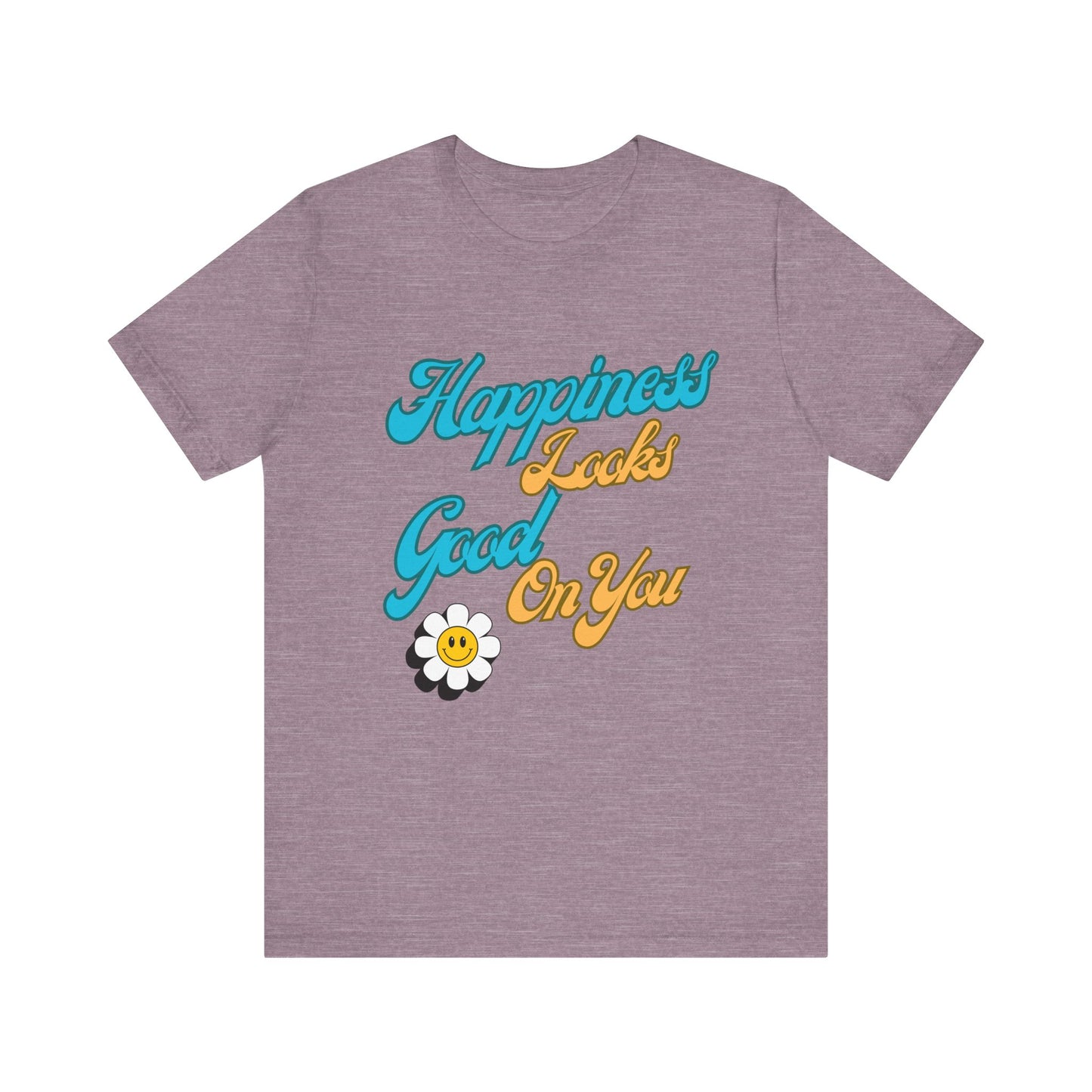 Happiness Looks Good On YOU T-Shirt - Unisex Jersey Short Sleeve Tee - CoolCollectiveCo