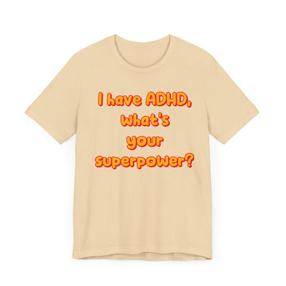 ADHD Superpower Unisex Short Sleeve Tee – Empowering Awareness Shirt - CoolCollectiveCo