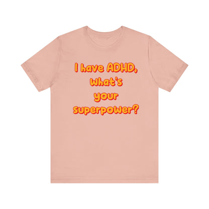 ADHD Superpower Unisex Short Sleeve Tee – Empowering Awareness Shirt - CoolCollectiveCo